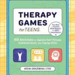 خرید و دانلود نسخه کامل کتاب Therapy Games for Teens: 150 Activities to Improve Self-Esteem, Communication, and Coping Skills –  +  Pdf