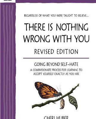 خرید و دانلود نسخه کامل کتاب There Is Nothing Wrong with You: Going Beyond Self-Hate, 2nd Edition – PDF