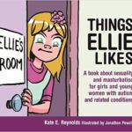خرید و دانلود نسخه کامل کتاب Things Ellie Likes: A Book About Sexuality for Girls and Young Women with Autism and Related Conditions –  +  Pdf