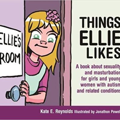 خرید و دانلود نسخه کامل کتاب Things Ellie Likes: A Book About Sexuality for Girls and Young Women with Autism and Related Conditions –  +  Pdf