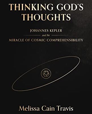 خرید و دانلود نسخه کامل کتاب Thinking God’s Thoughts: Johannes Kepler and the Miracle of Cosmic Comprehensibility –  +  Pdf