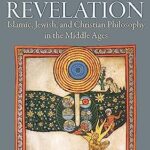 خرید و دانلود نسخه کامل کتاب Thinking through Revelation: Islamic, Jewish, and Christian Philosophy in the Middle Ages –  Pdf