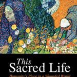 خرید و دانلود نسخه کامل کتاب This Sacred Life: Humanity’s Place in a Wounded World – Pdf