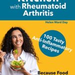 خرید و دانلود نسخه کامل کتاب Thriving in the Kitchen with Rheumatoid Arthritis:  100 Tasty Anti-Inflammatory Recipes[2021] –  +  pdf