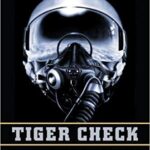 خرید و دانلود نسخه کامل کتاب Tiger Check:  Automating the US Air Force Fighter Pilot in Air-to-Air Combat, 1950-1980