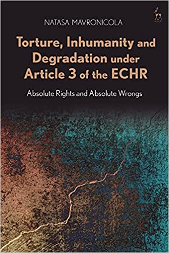خرید و دانلود نسخه کامل کتاب Torture, Inhumanity and Degradation under Article 3 of the ECHR: Absolute Rights and Absolute Wrongs – PDF_683b9fa22c1a7.jpeg خرید و دانلود نسخه کامل کتاب Torture, Inhumanity and Degradation under Article 3 of the ECHR: Absolute Rights and Absolute Wrongs – PDF