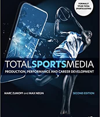 خرید و دانلود نسخه کامل کتاب Total Sports Media:  Production, Performance and Career Development (2nd Edition) [2022] –  PDF