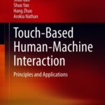 خرید و دانلود نسخه کامل کتاب Touch-Based Human-Machine Interaction: Principles and Applications