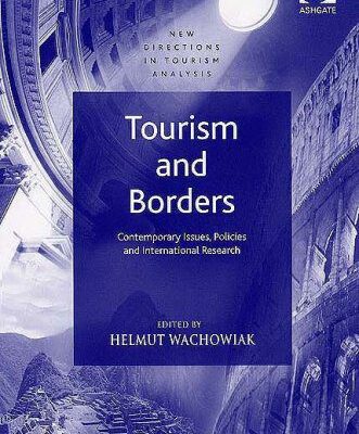 خرید و دانلود نسخه کامل کتاب Tourism And Borders: Contemporary Issues, Policies And International Research –  PDF