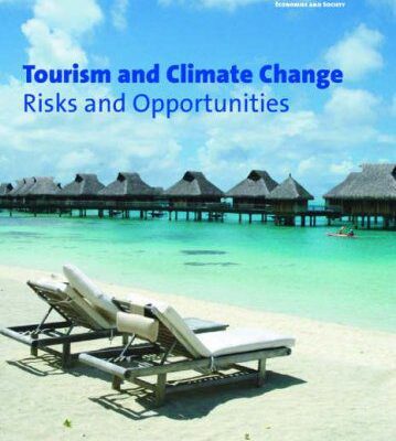 خرید و دانلود نسخه کامل کتاب Tourism and Climate Change: Risks and Opportunities (Climate Change, Economies and Society) –  PDF