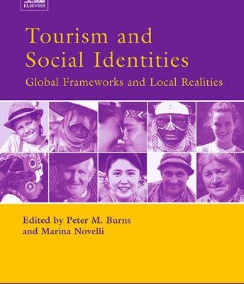 خرید و دانلود نسخه کامل کتاب Tourism and Social Identities: Global Frameworks and Local Realities –  PDF