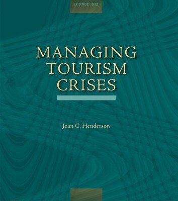 خرید و دانلود نسخه کامل کتاب Tourism Crises: Causes, Consequences and Management (The Management of Hospitality and Tourism Enterprises) –  PDF