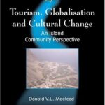 خرید و دانلود نسخه کامل کتاب Tourism, Globalization and Cultural Change: An Island Community Perspective (Tourism and Cultural Change) –  PDF