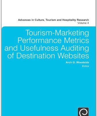 خرید و دانلود نسخه کامل کتاب Tourism-marketing Performance Metrics and Usefulness Auditing of Destination Websites: Volume 4 (Advances in Culture, Tourism and Hospitality Research) –  PDF