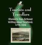 خرید و دانلود نسخه کامل کتاب Tourists and travellers : women’s non-fictional writing about Scotland, 1770-1830 –  PDF