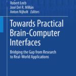 خرید و دانلود نسخه کامل کتاب Towards Practical Brain-Computer Interfaces: Bridging the Gap from Research to Real-World Applications
