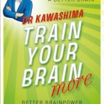 خرید و دانلود نسخه کامل کتاب Train Your Brain More: 60 Days to an Even Better Brain –  Pdf