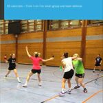 خرید و دانلود نسخه کامل کتاب Training of defensive and semi-offensive cooperative defense strategies for handball teams: 60 exercises – From 1-on-1 to small group and team defense –  PDF