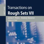 خرید و دانلود نسخه کامل کتاب Transactions on Rough Sets VII: Commemorating the Life and Work of Zdzisław Pawlak, Part II