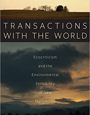خرید و دانلود نسخه کامل کتاب Transactions with the World: Eciticism and the Environmental Sensibility of New Hollywood