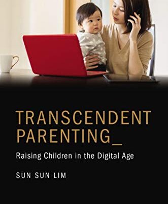 خرید و دانلود نسخه کامل کتاب Transcendent Parenting: Raising Children in the Digital Age –  PDF