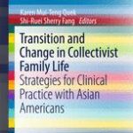 خرید و دانلود نسخه کامل کتاب Transition and Change in Collectivist Family Life: Strategies for Clinical Practice with Asian Americans –  PDF