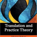 خرید و دانلود نسخه کامل کتاب Translation and Practice Theory (Translation Theories Explored) –  Pdf