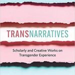خرید و دانلود نسخه کامل کتاب TransNarratives Scholarly and Creative Works on Transgender Experience[2021] –  PDF