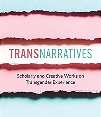 خرید و دانلود نسخه کامل کتاب TransNarratives Scholarly and Creative Works on Transgender Experience[2021] –  PDF