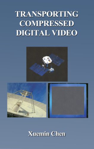 خرید و دانلود نسخه کامل کتاب Transporting Compressed Digital Video (The Springer International Series in Engineering and Computer Science)_68601ed9c6495.jpeg خرید و دانلود نسخه کامل کتاب Transporting Compressed Digital Video (The Springer International Series in Engineering and Computer Science)