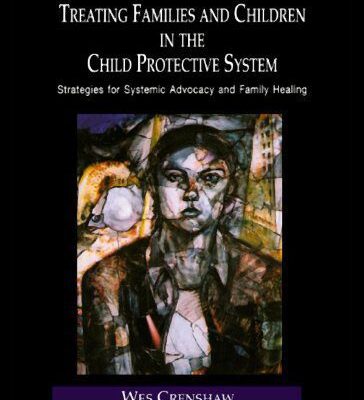 خرید و دانلود نسخه کامل کتاب Treating Families and Children in the Child Protective System: Strategies for Systemic Advocacy and Family Healing (Family Therapy and Counseling, 4) –  PDF