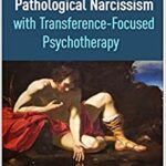 خرید و دانلود نسخه کامل کتاب Treating Pathological Narcissism with Transference-Focused Psychotherapy –  Pdf
