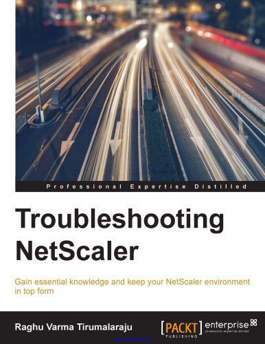 خرید و دانلود نسخه کامل کتاب Troubleshooting NetScaler: Gain essential knowledge and keep your NetScaler environment in top form_6860c8a04feb2.jpeg خرید و دانلود نسخه کامل کتاب Troubleshooting NetScaler: Gain essential knowledge and keep your NetScaler environment in top form