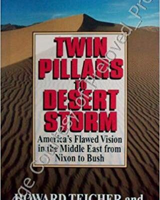 خرید و دانلود نسخه کامل کتاب Twin Pillars to Desert Storm: America’s Flawed Vision in the Middle East from Nixon to Bush