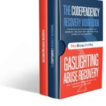 خرید و دانلود نسخه کامل کتاب Two Books In One: The Codependency Recovery Workbook ● Gaslighting Abuse Recovery: A Step By Step Guide To Overcome The Fear Of Abandonment [2022] –  +  pdf