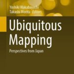 خرید و دانلود نسخه کامل کتاب Ubiquitous Mapping: Perspectives from Japan
