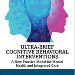 خرید و دانلود نسخه کامل کتاب Ultra-Brief Cognitive Behavioral Interventions –  PDF