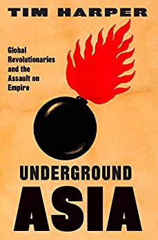 خرید و دانلود نسخه کامل کتاب Underground Asia: Global Revolutionaries and the Assault on Empire –  PDF