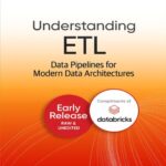 خرید و دانلود نسخه کامل کتاب Understanding ETL: Data Pipelines for Modern Data Architectures (Early Release)