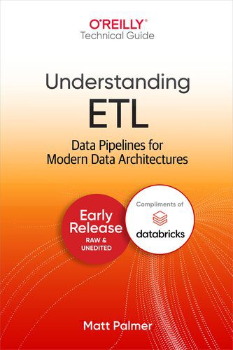 خرید و دانلود نسخه کامل کتاب Understanding ETL: Data Pipelines for Modern Data Architectures (Early Release)_684b4ad3285f2.jpeg خرید و دانلود نسخه کامل کتاب Understanding ETL: Data Pipelines for Modern Data Architectures (Early Release)