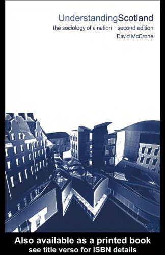 خرید و دانلود نسخه کامل کتاب Understanding Scotland: The Sociology of a Stateless Nation (International Library of Sociology) – PDF_683b8091cc552.jpeg خرید و دانلود نسخه کامل کتاب Understanding Scotland: The Sociology of a Stateless Nation (International Library of Sociology) – PDF