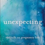 خرید و دانلود نسخه کامل کتاب Unexpecting: Real Talk on Pregnancy Loss –  +  Pdf