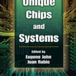 خرید و دانلود نسخه کامل کتاب Unique Chips and Systems (Computer Engineering Series)