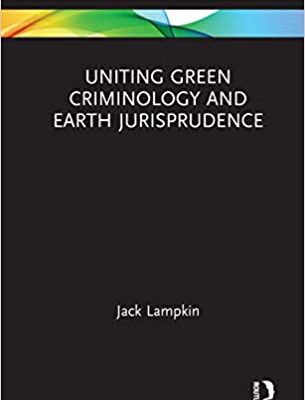 خرید و دانلود نسخه کامل کتاب Uniting Green Criminology and Earth Jurisprudence –  PDF