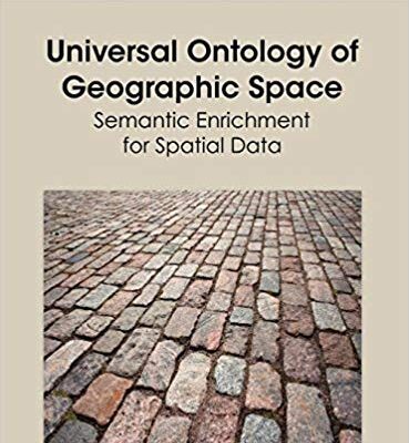 خرید و دانلود نسخه کامل کتاب Universal Ontology of Geographic Space:  Semantic Enrichment for Spatial Data