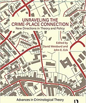 خرید و دانلود نسخه کامل کتاب Unraveling the Crime-Place Connection, Volume 22: New Directions in Theory and Policy (Advances in Criminological Theory)