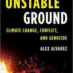 خرید و دانلود نسخه کامل کتاب Unstable Ground:  Climate Change, Conflict, and Genocide, Updated Edition (Studies in Genocide Religion, History, and Human Rights)[2021] –  PDF