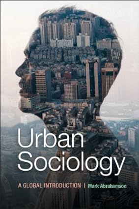 خرید و دانلود نسخه کامل کتاب Urban Sociology: A Global Introduction – + Pdf_683b6e3e46e51.jpeg خرید و دانلود نسخه کامل کتاب Urban Sociology: A Global Introduction – + Pdf