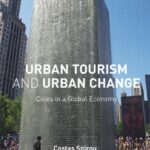 خرید و دانلود نسخه کامل کتاب Urban tourism and urban change: Cities in a global economy –  PDF