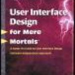 خرید و دانلود نسخه کامل کتاب User Interface Design For Mere Mortals (For Mere Mortals Series)